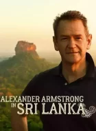 亚历山大·阿姆斯特朗在斯里兰卡 Alexander Armstrong in Sri Lanka[纪录片]